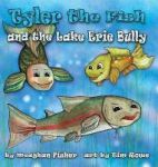 Tyler The Fish And The Lake Erie Bully Hardcover