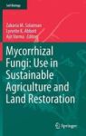 Mycorrhizal Fungi: Use In Sustainable Agriculture And Land Restoration Hardcover 2014 Ed.