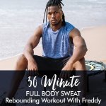 30-MINUTE Sweat Workout With Freddy