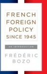 French Foreign Policy Since 1945 - An Introduction Hardcover