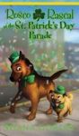 Rosco The Rascal At The St. Patrick& 39 S Day Parade Hardcover