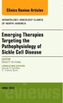 Emerging Therapies Targeting The Pathophysiology Of Sickle Cell Disease An Issue Of Hematology oncology Clinics