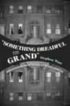 Something Dreadful And Grand - American Literature And The Irish-jewish Unconscious Hardcover