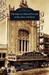 Chicago Movie Palaces Of Balaban And Katz Hardcover