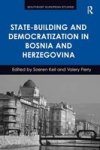 State-building And Democratization In Bosnia And Herzegovina Hardcover New Edition