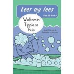 Leer My Lees Met Tippi Die Olifant Vlak Rr 8: Welkom In Tippie Se Huis Afrikaans Paperback Skool