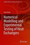 Numerical Modelling And Experimental Testing Of Heat Exchangers Hardcover 1ST Ed. 2019