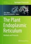 The Plant Endoplasmic Reticulum - Methods And Protocols Hardcover 1ST Ed. 2018