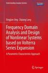 Frequency Domain Analysis And Design Of Nonlinear Systems Based On Volterra Series Expansion - A Parametric Characteristic Appro