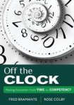 Off The Clock - Moving Education From Time To Competency Paperback