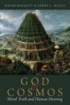 God And Cosmos - Moral Truth And Human Meaning Paperback