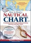 How To Read A Nautical Chart 2ND Edition Includes All Of Chart 1 - A Complete Guide To Using And Understanding Electronic