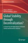 Global Stability Through Decentralization? - In Search For The Right Balance Between Central And Decentral Solutions Hardcover 1