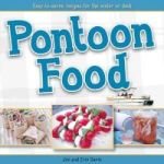 Pontoon Food - Easy-to-serve Recipes For The Water Or Deck Paperback