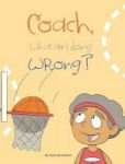Coach What Am I Doing Wrong? Hardcover