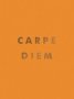 Carpe Diem - Inspirational Quotes And Awesome Affirmations For Seizing The Day   Hardcover