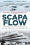 Scapa Flow - The Reminiscences Of Men And Women Who Served In Scapa Flow In The Two World Wars   Paperback 2ND Edition