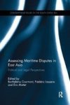Assessing Maritime Disputes In East Asia - Political And Legal Perspectives Hardcover