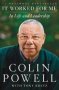 It Worked For Me: In Life And Leadership