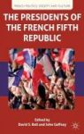 The Presidents Of The French Fifth Republic Hardcover