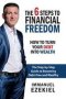 6 Steps To Financial Freedom - How To Turn Your Debt Into Wealth   Paperback