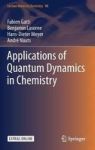 Applications Of Quantum Dynamics In Chemistry Hardcover 1ST Ed. 2017