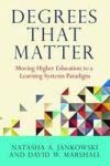 Degrees That Matter - Moving Higher Education To A Learning Systems Paradigm Paperback