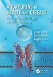 Aquaporins In Health And Disease - New Molecular Targets For Drug Discovery Hardcover