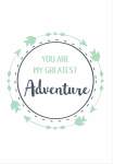 You Are My Greatest Adventure - Acrylic Wall Print - A0