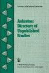 Asbestos - Directory of Unpublished Studies