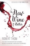 The New Wine Is Better - The Story Of One Man Who Saw The Invisible Believed The Incredible And Recieved The Impossible Paperbac