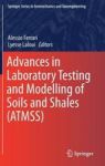 Advances In Laboratory Testing And Modelling Of Soils And Shales Atmss Hardcover 1ST Ed. 2017