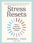 Stress Resets - How To Soothe Your Body And Mind In Minutes Paperback