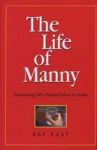 The Life Of Manny - Discovering Why People Follow A Leader Hardcover