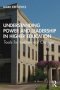 Understanding Power And Leadership In Higher Education - Tools For Institutional Change   Paperback