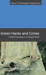Green Harms And Crimes - Critical Criminology In A Changing World Hardcover