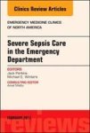 Severe Sepsis Care In The Emergency Department An Issue Of Emergency Medicine Clinics Of North America Hardcover