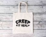 Creep It Real Tote Bag