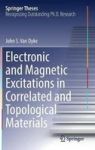 Electronic And Magnetic Excitations In Correlated And Topological Materials Hardcover 1ST Ed. 2018