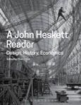 A John Heskett Reader - Design History Economics Hardcover