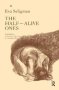 The Half-alive Ones - Clinical Papers On Analytical Psychology In A Changing World   Hardcover