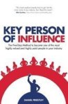 Key Person Of Influence Revised Edition : The Five-step Method To Become One Of The Most Highly Valued And Highly Paid