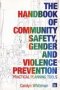 The Handbook Of Community Safety Gender And Violence Prevention - Practical Planning Tools   Paperback