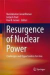 Resurgence Of Nuclear Power - Challenges And Opportunities For Asia Hardcover 1ST Ed. 2017