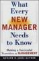 What Every New Manager Needs To Know - Making A Successful Transition To Management   Paperback