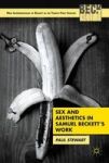 Sex and Aesthetics in Samuel Beckett's Work Hardcover