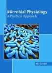 Microbial Physiology: A Practical Approach Hardcover