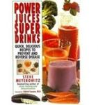 Power Juices Super Drinks - Steve Meyerowitz