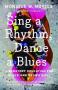 Sing A Rhythm Dance A Blues - Education For The Liberation Of Black And Brown Girls   Paperback