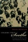 Charms That Soothe - Classical Music And The Narrative Film Paperback New